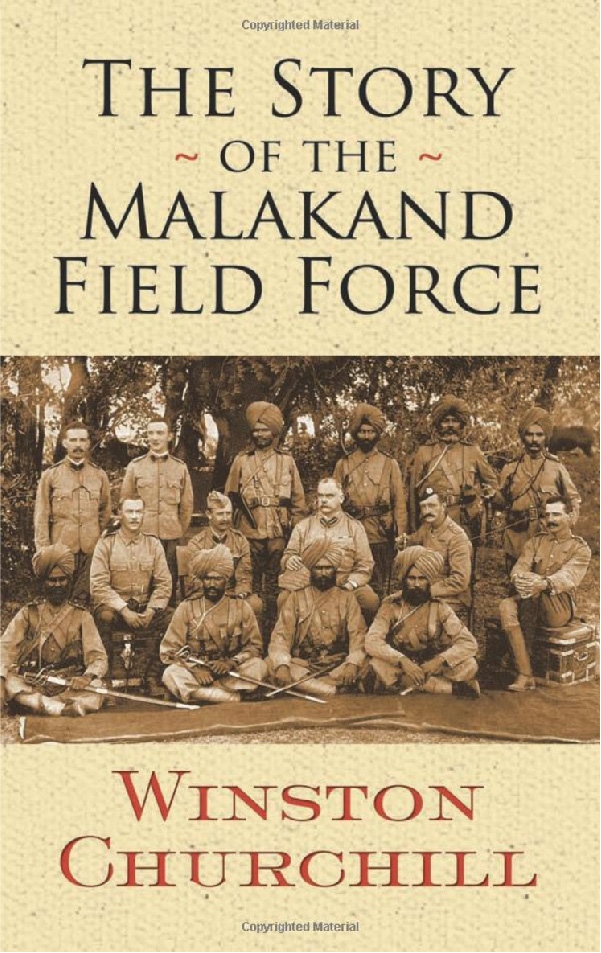 Sir Winston Churchill - The Story of the Malakand Field Force